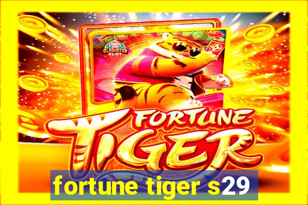 fortune tiger s29